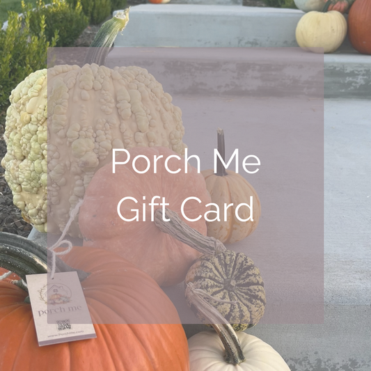 Porch Me Gift Card